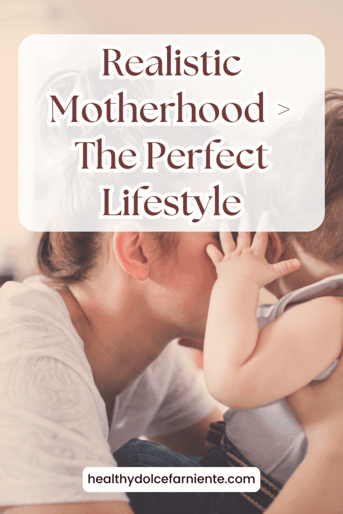 Realistic motherhood: why the “perfect lifestyle” doesn’t work
