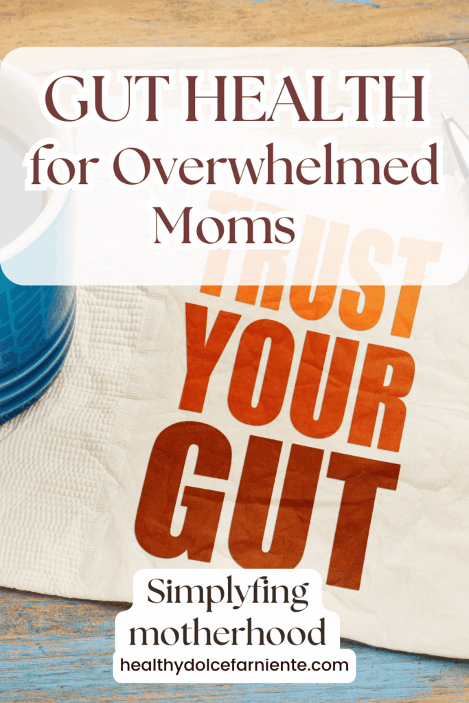 5 Ways to Care for Your Gut Microbiome, motherhood help