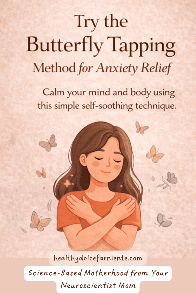The butterfly tapping: methods to calm anxiety: your scientist mom
