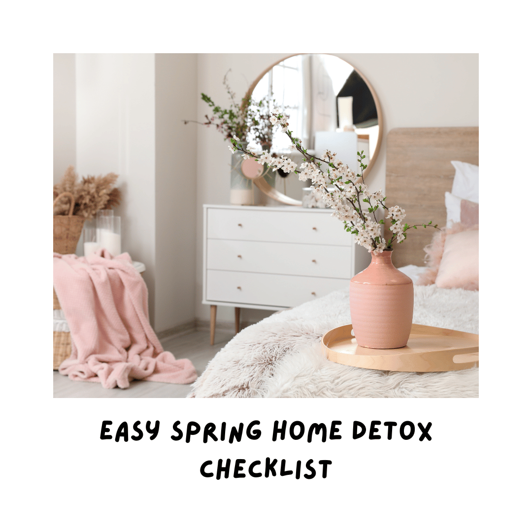 Easy Spring Home Detox Checklist