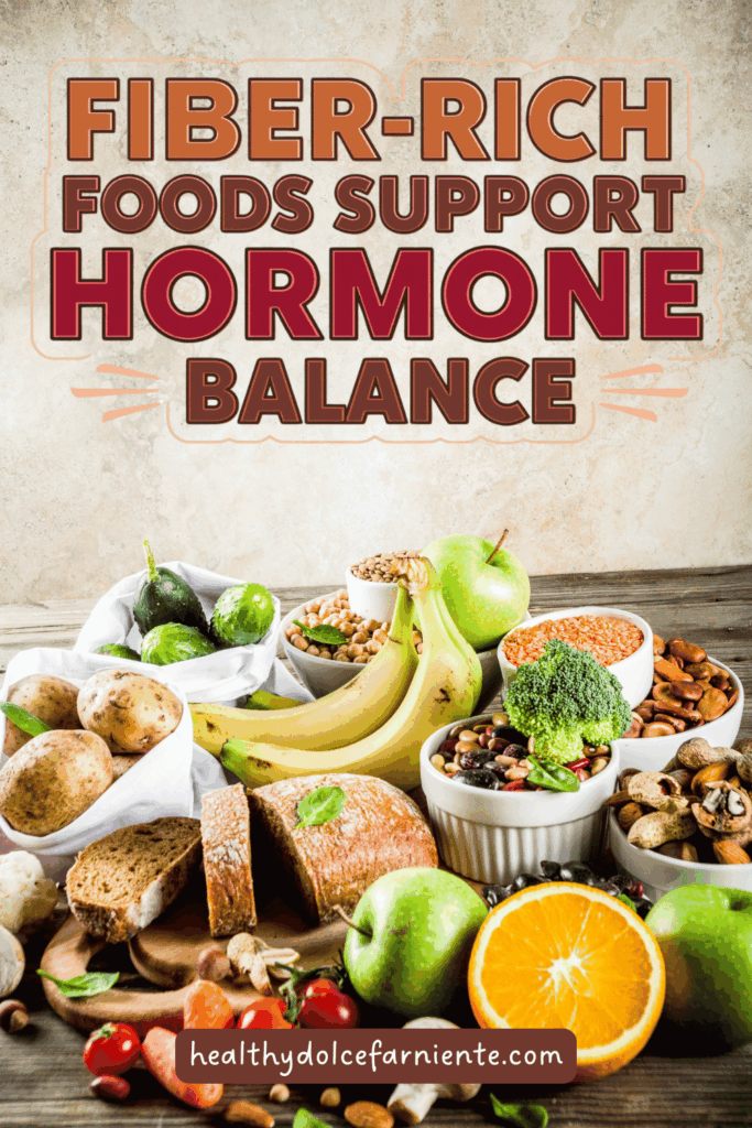 Fiber-Rich Foods That Support Hormone Balance