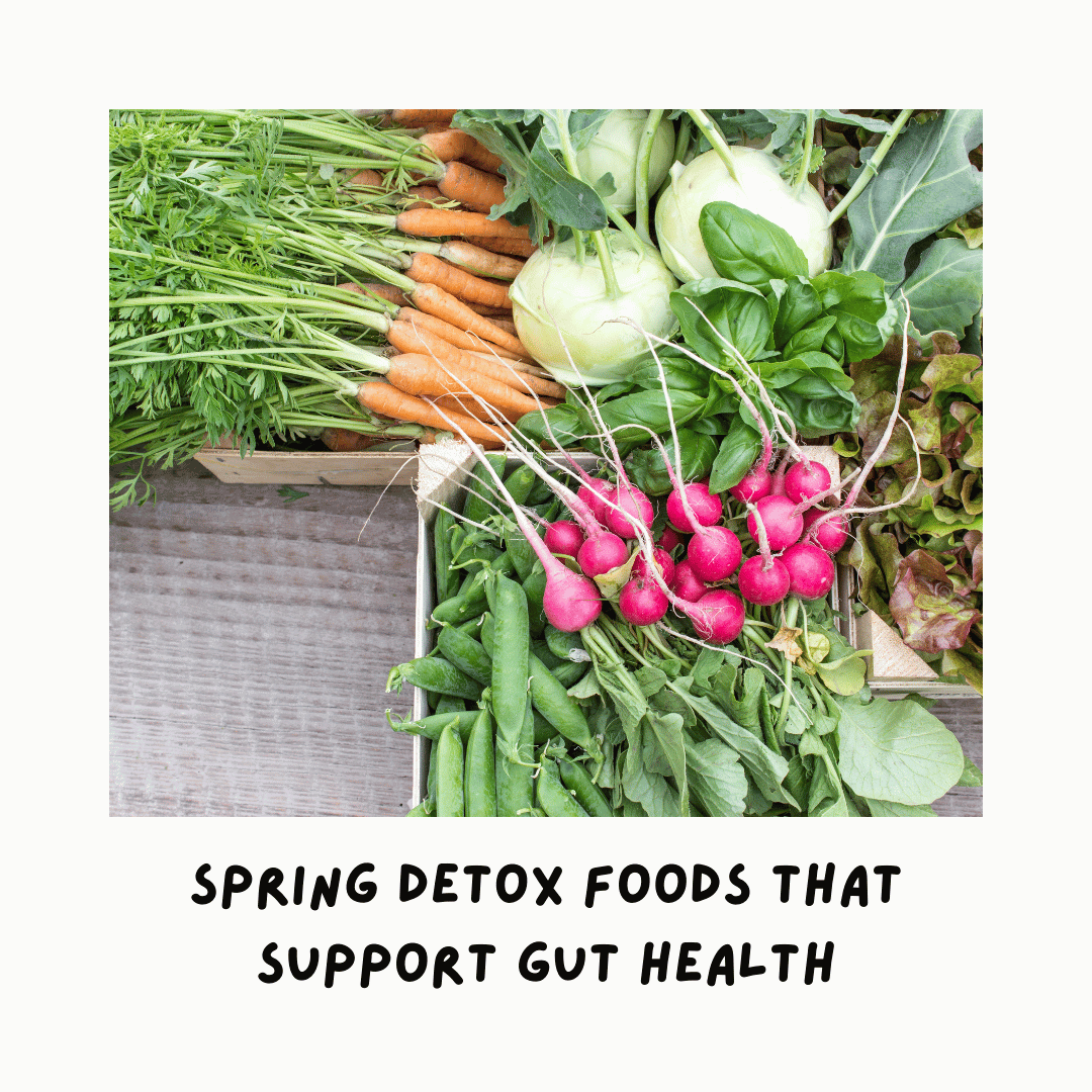 Spring Detox Foods That Support Gut Health