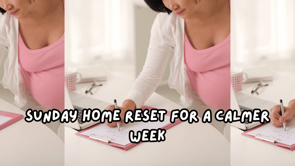 Sunday Home Reset for a Calmer Week