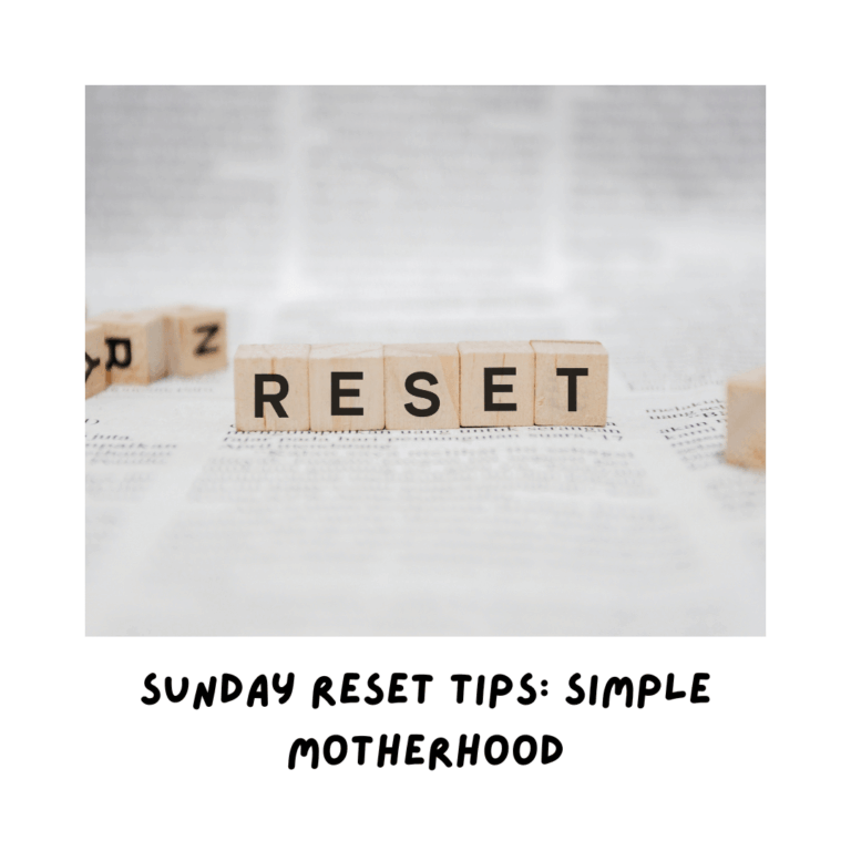 Sunday Reset Tips Simple Motherhood