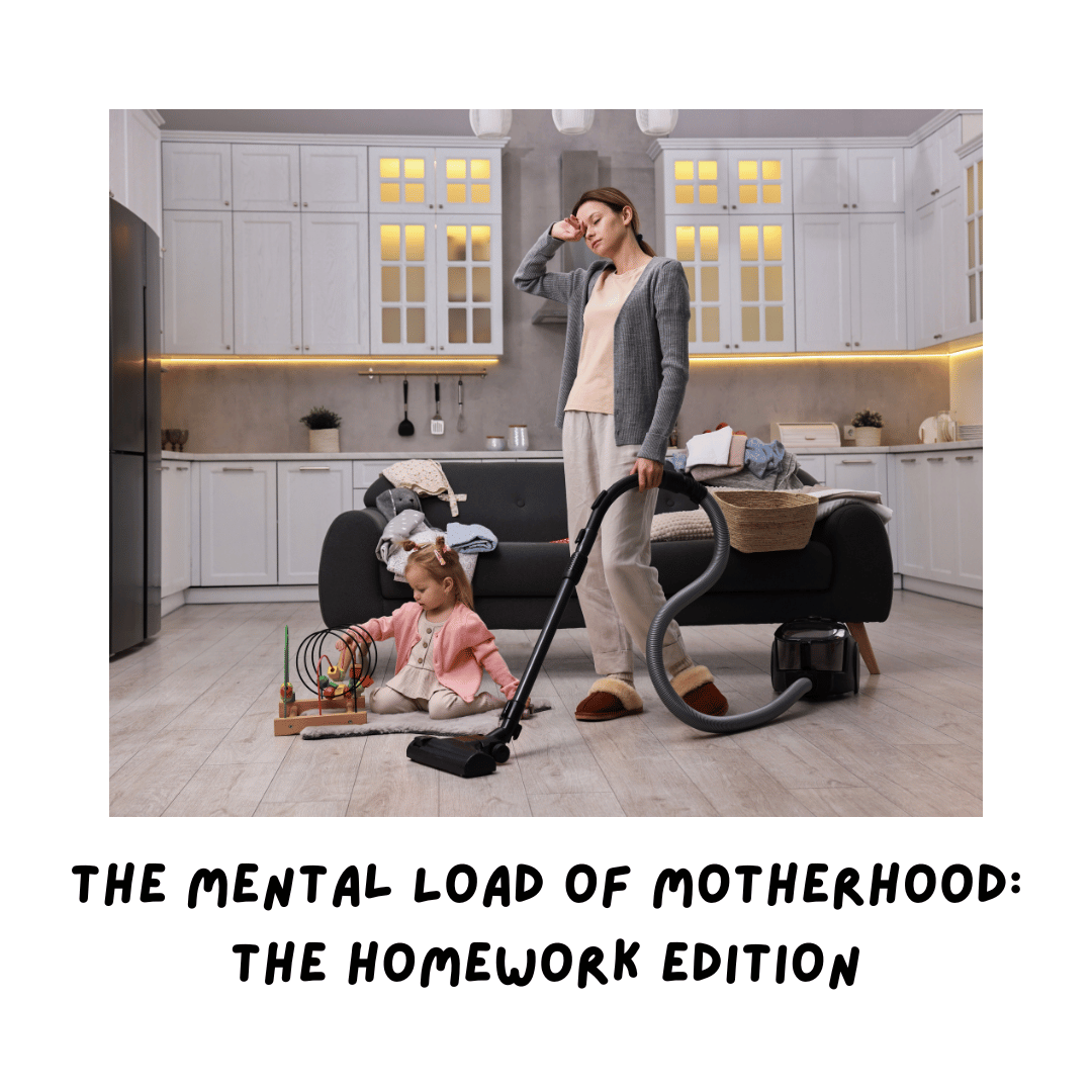 The Mental Load of Motherhood: The Homework Edition