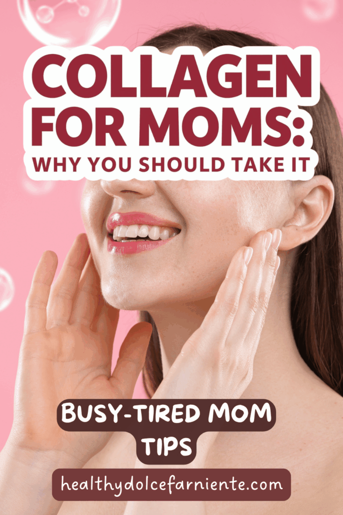 Collagen for Moms Why and How You Should Take It