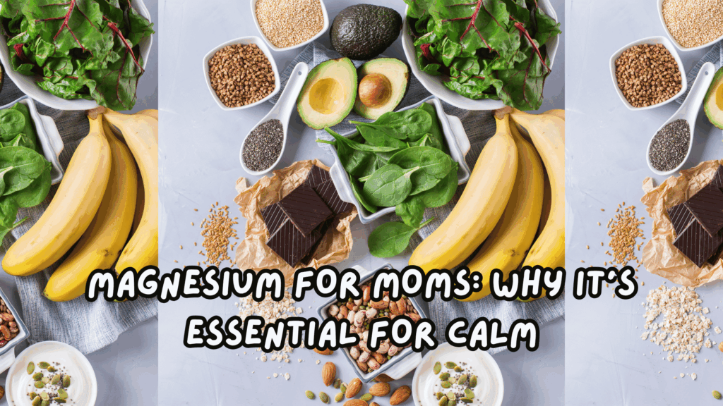 Magnesium for Moms Why It's Essential for Calm and better sleep
