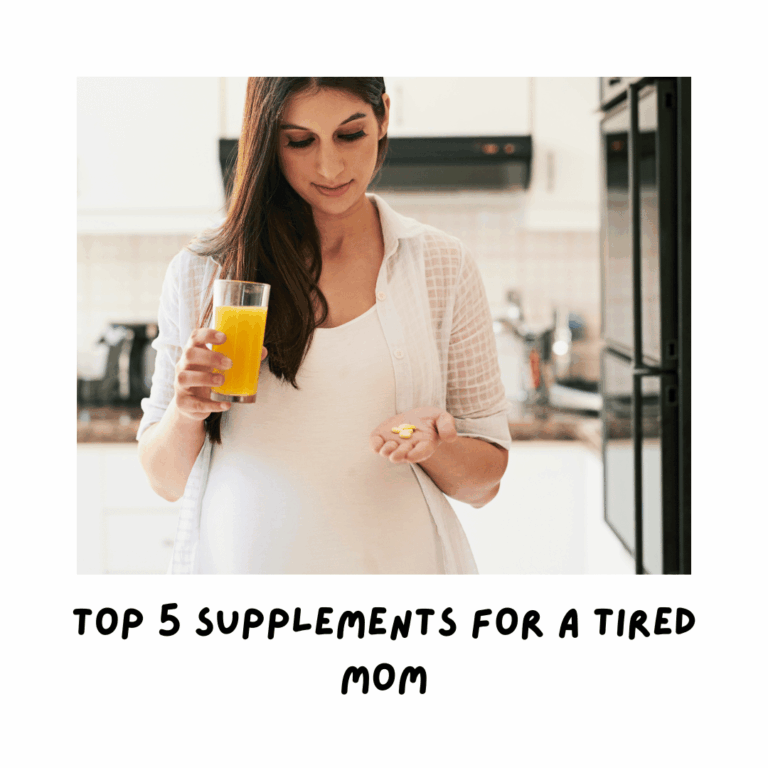 Top 5 Supplements for a Tired Mom