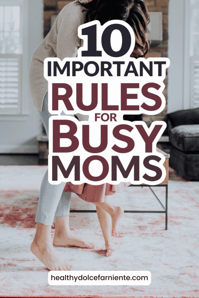 10 Important Rules for Busy Moms: stay consistent
