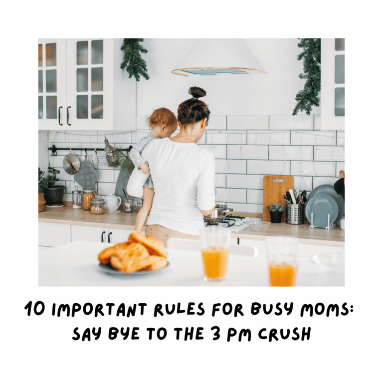 10 Important Rules for Busy Moms Say Bye To The 3 PM Crush