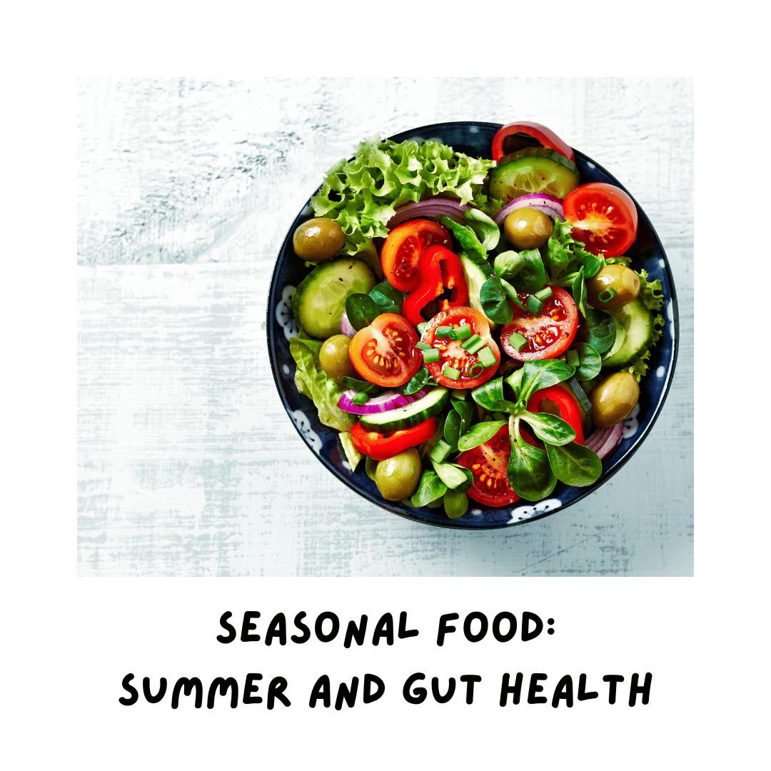Seasonal Food: Summer and Gut Health